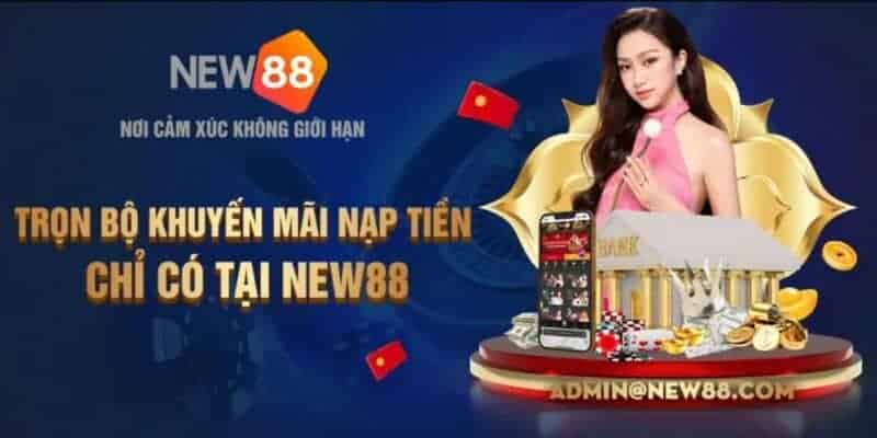 NEW88 Giới Thiệu Khuyến Mãi NEW88 Mới Nhất 2023 2 Khuyến mãi New88 mới