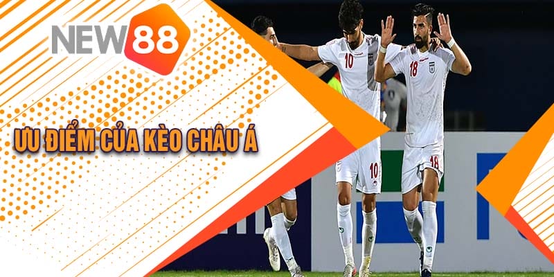 Hướng Dẫn Chơi Kèo Châu Á Tại New88 Cực Đơn Giản 3 Ưu điểm của kèo châu Á