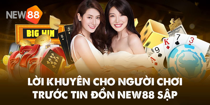 New88 Sập? Sự Thật Về Tin Đồn Nhà Cái New88 Bị Sập 5 Lời khuyên cho người chơi trước tin đồn New88 sập